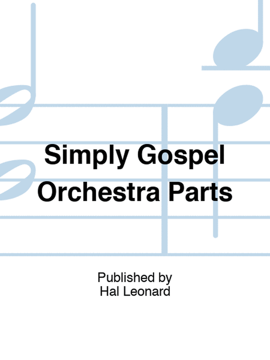 Simply Gospel Orchestra Parts