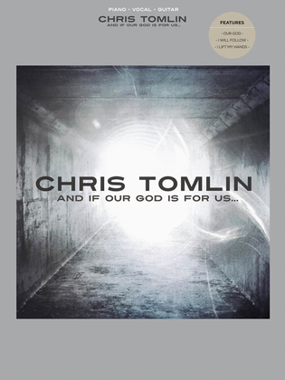 Book cover for Chris Tomlin - And If Our God Is for Us