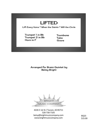 Lifted (Lift Every Voice and Sing, Oh When the Saints go Marching In, Will the Circle be Unbroken)