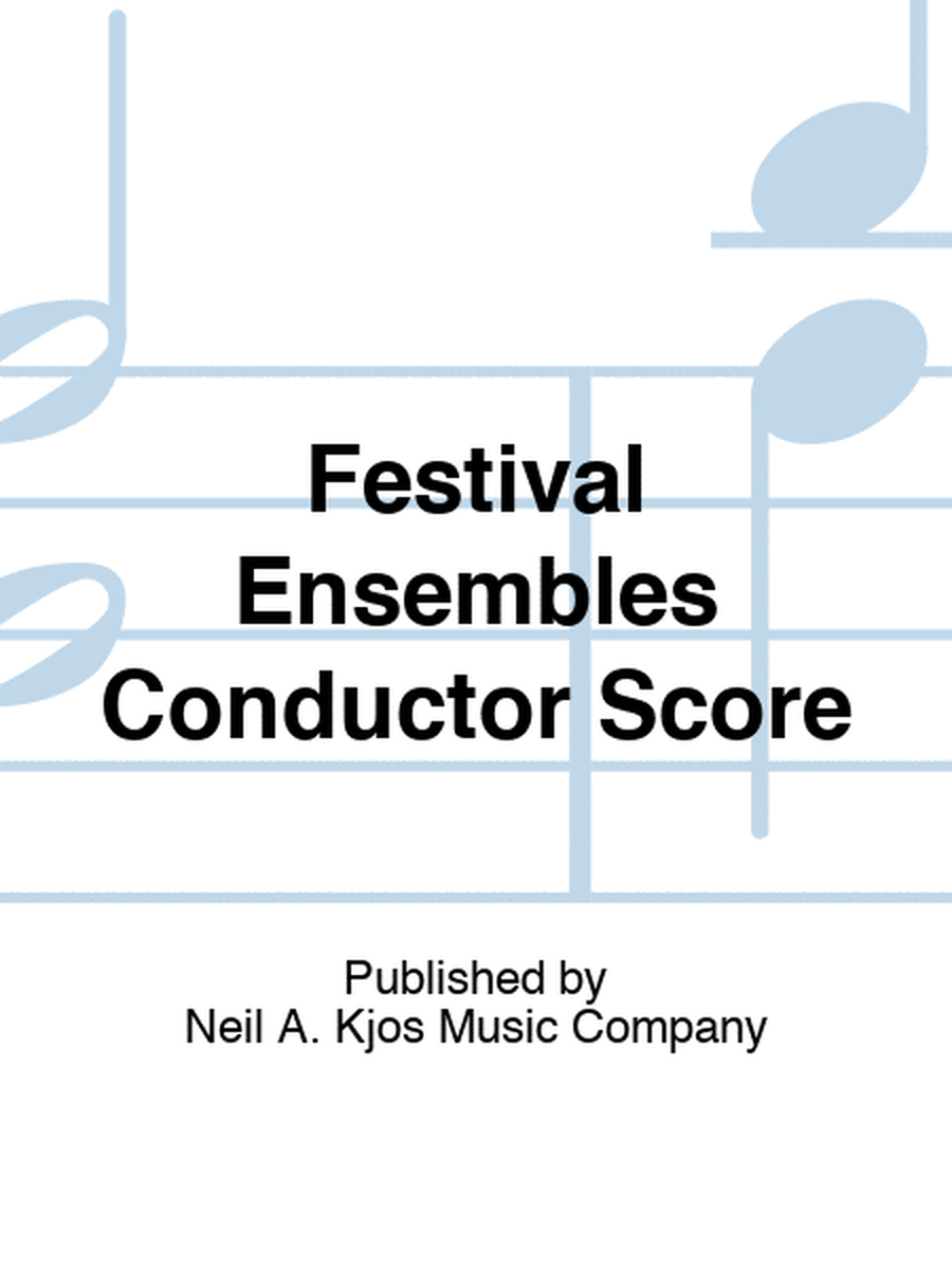 Festival Ensembles Conductor Score