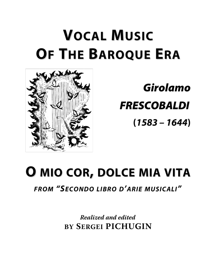 FRESCOBALDI Girolamo: O mio cor, dolce mia vita, aria, arranged for Voice and Piano (B flat major) image number null