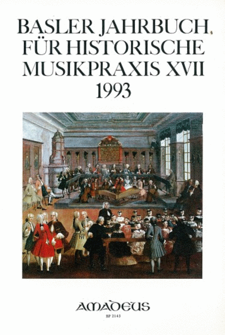Basler Jahrbuch für Historische Musikpraxis Vol. 17