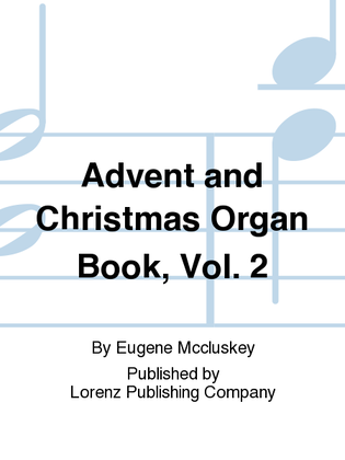 Book cover for Advent and Christmas Organ Book, Vol. 2
