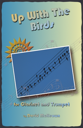 Book cover for Up With The Birds, for Clarinet and Trumpet Duet
