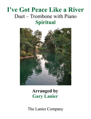 Book cover for Gary Lanier: I'VE GOT PEACE LIKE A RIVER (Duet – Trombone & Piano with Parts)