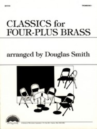 Book cover for Classics for Four-Plus Brass - Trombone 1