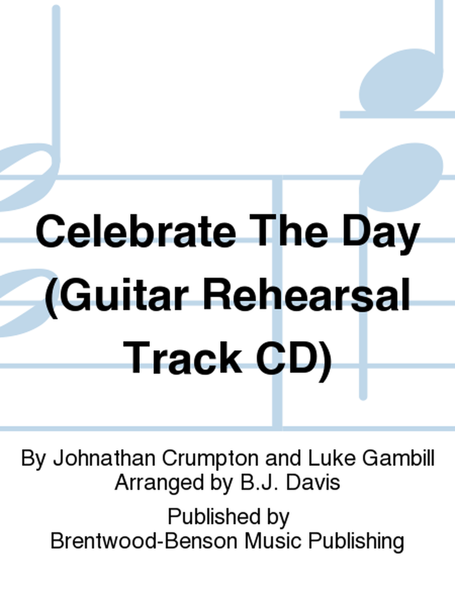 Celebrate The Day (Guitar Rehearsal Track CD)
