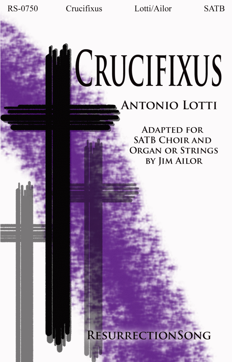 Crucifixus (Octavo for SATB and Organ and/or Strings)