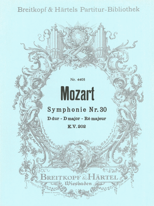 Book cover for Symphony [No. 30] in D major K. 202 (186B)