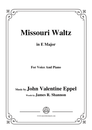 John Valentine Eppel-Missouri Waltz,in E Major,for Voice and Piano