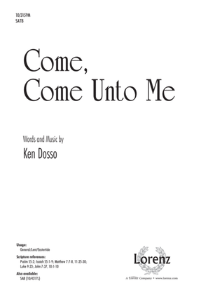 Come, Come Unto Me