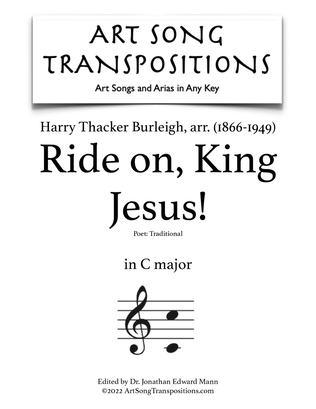 BURLEIGH: Ride on, King Jesus! (transposed to C major)