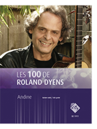 Les 100 de Roland Dyens - Andine