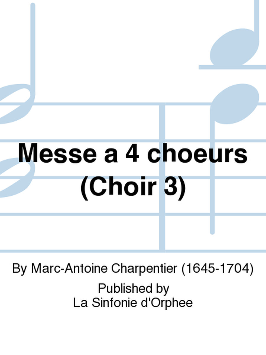 Messe a 4 choeurs (Choir 3)