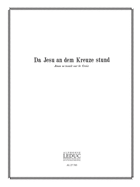 Da Jesu An Dem Kreuze Stunde (organ)