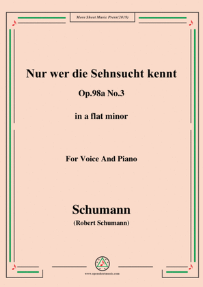 Book cover for Schumann-Nur wer die Sehnsucht kennt,Op.98a No.3,in a flat minor,for Vioce&Pno