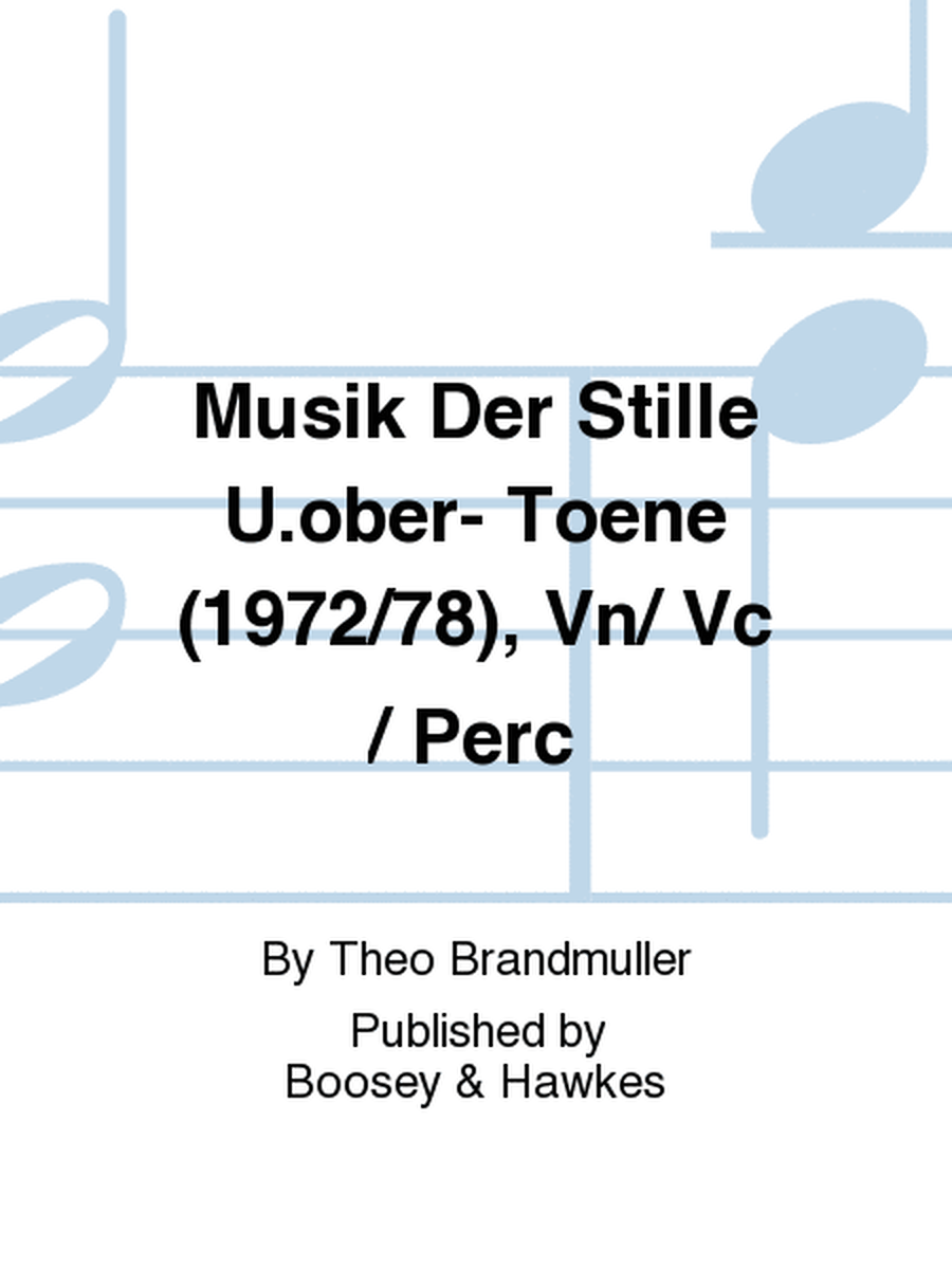 Musik Der Stille U.ober- Toene (1972/78), Vn/ Vc / Perc