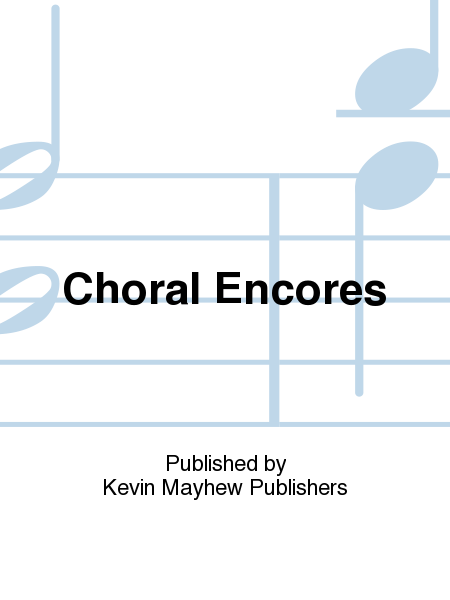 Choral Encores