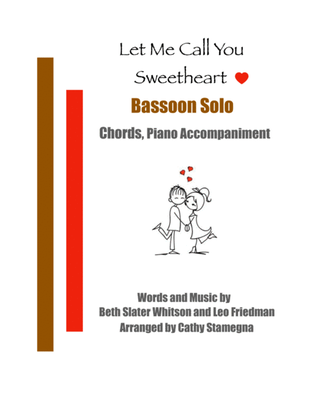 Book cover for Let Me Call You Sweetheart (Bassoon Solo, Chords, Piano Accompaniment)