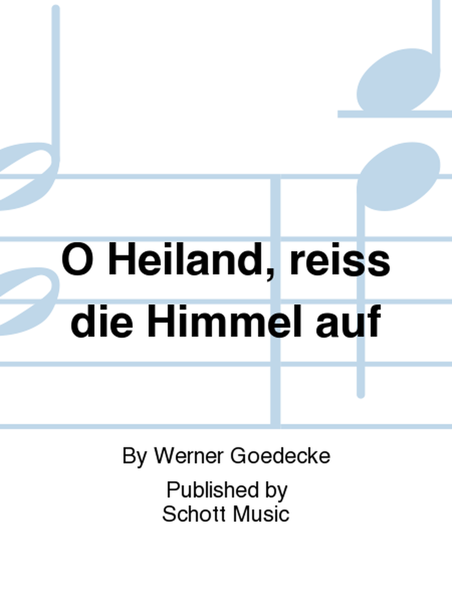 O Heiland, reiss die Himmel auf