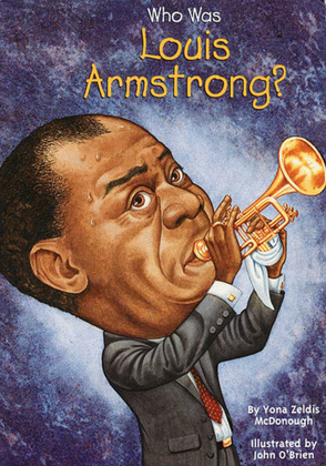 Book cover for Who Was Louis Armstrong?