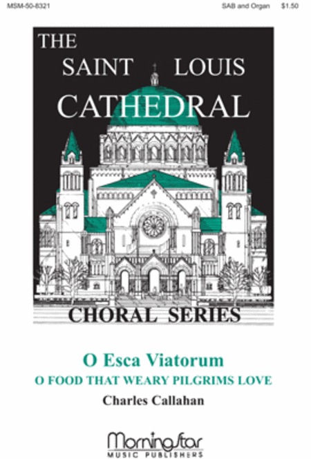 O Esca Viatorum (O Food That Weary Pilgrims Love)