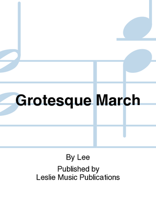 Grotesque March