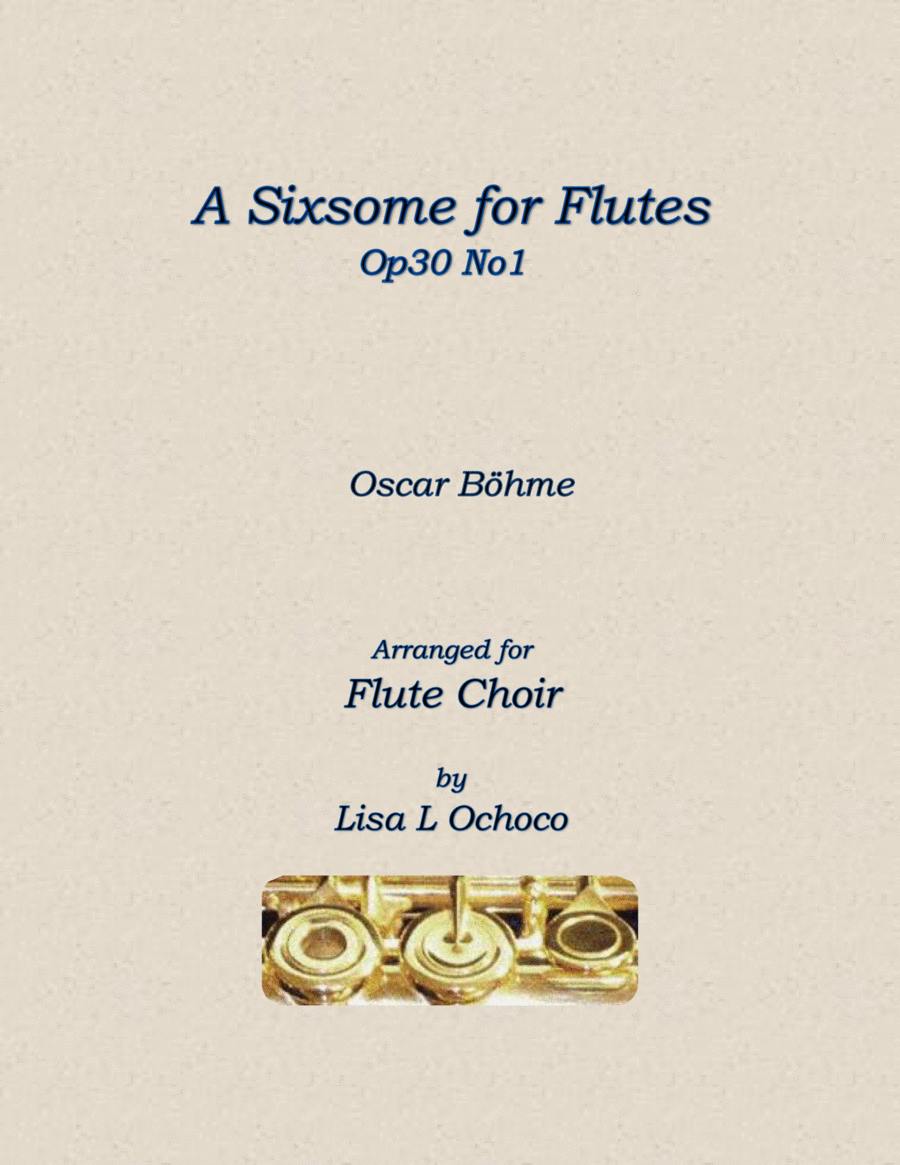 A Sixsome for Flutes Op30 No1 for Flute Choir image number null