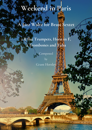 Weekend in Paris. Original Jazz Waltz for Brass Sextet.
