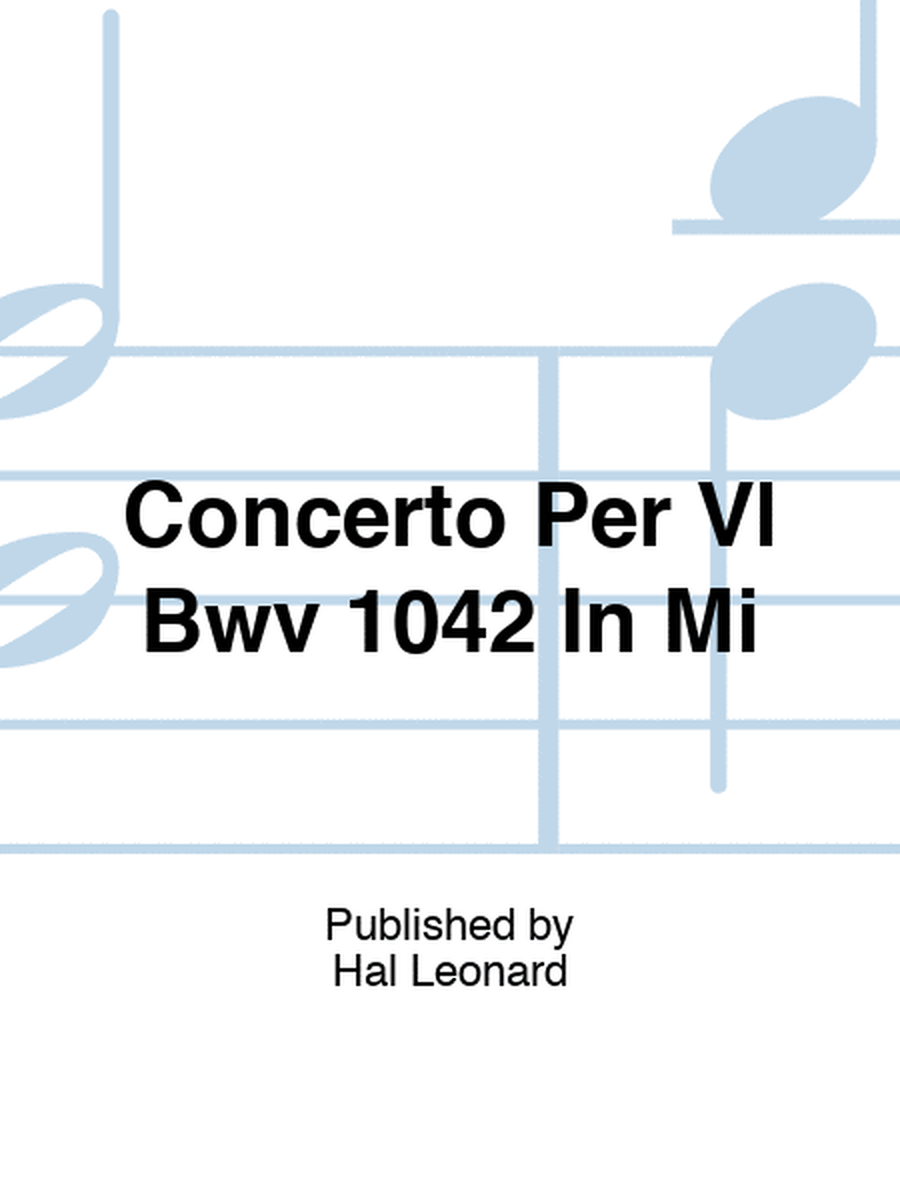 Concerto Per Vl Bwv 1042 In Mi