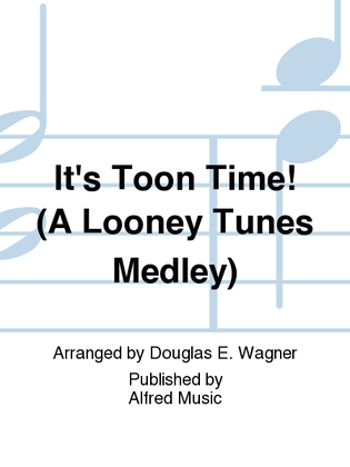 Book cover for It's Toon Time! (A Looney Tunes Medley)