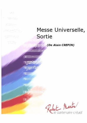 Messe Universelle, Sortie