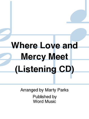 Book cover for Where Love and Mercy Meet - Listening CD