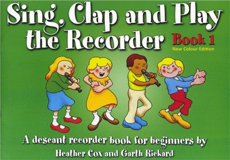 Sing Clap And Play The Recorder Book 1