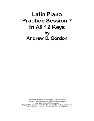 Book cover for Latin Piano Practice Session 7 In All 12 Keys