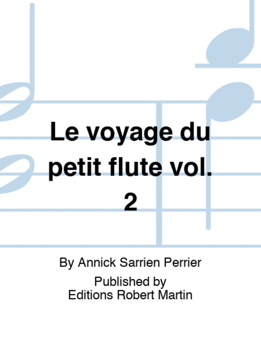 Le voyage du petit flute vol. 2