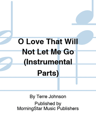 Book cover for O Love That Will Not Let Me Go (Instrumental Parts)