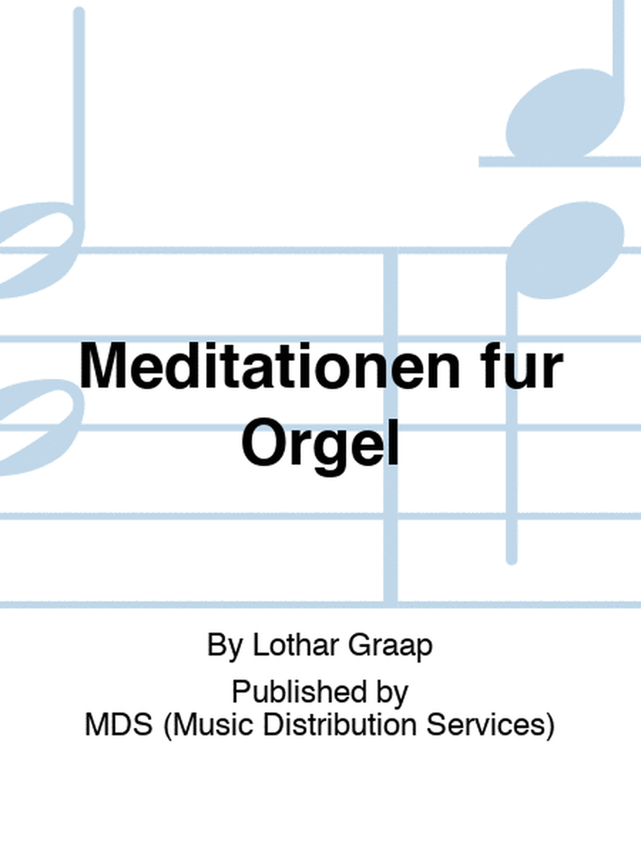 Meditationen für Orgel