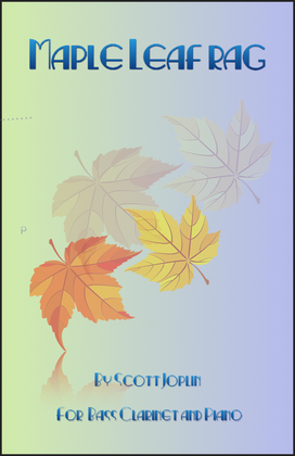 Book cover for Maple Leaf Rag, by Scott Joplin, for Bass Clarinet and Piano