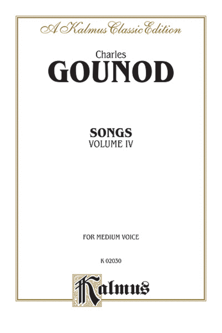 Gounod Songs, Volume 4 - Medium Voice (French Language Edition) 