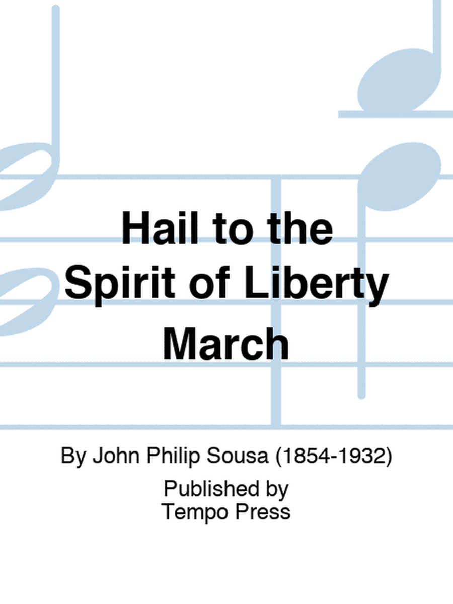 Hail to the Spirit of Liberty March