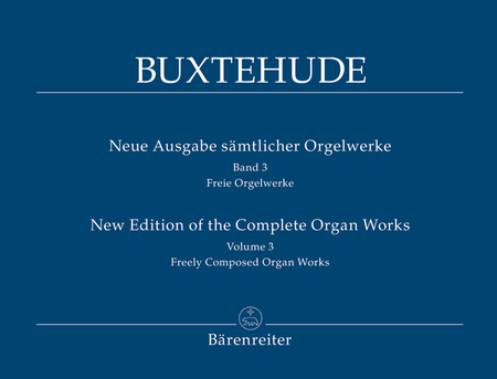 Dietrich Buxtehude: New Edition Of The Complete Organ Works, Volume 3