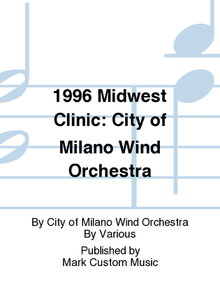 1996 Midwest Clinic: City of Milano Wind Orchestra