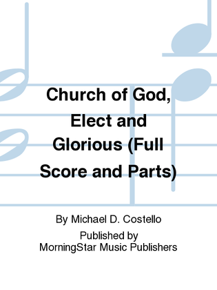 Book cover for Church of God, Elect and Glorious (Full Score and Parts)