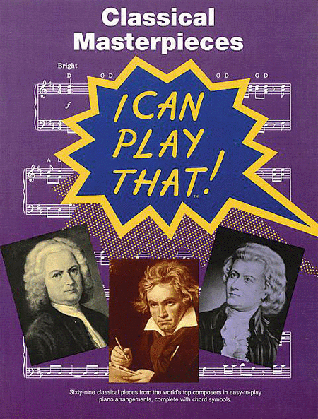 I Can Play That! Classical Masterpieces