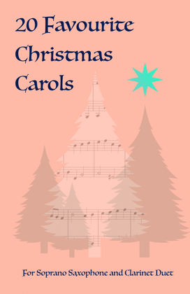 Book cover for 20 Favourite Christmas Carols for Soprano Saxophone and Clarinet Duet
