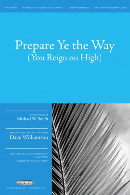 Prepare Ye The Way (You Reign On High)