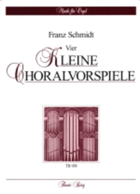 Vier kleine Choralvorspiele