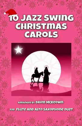 Book cover for 10 Jazz Swing Carols for Flute and Alto Saxophone Duet