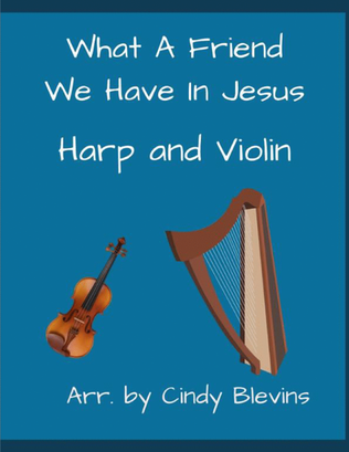 Book cover for What A Friend We Have In Jesus, for Harp and Violin